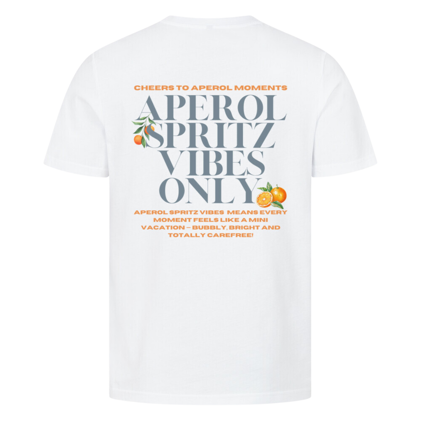 Aperol Spritz Vibes Only T-Shirt | Unisex