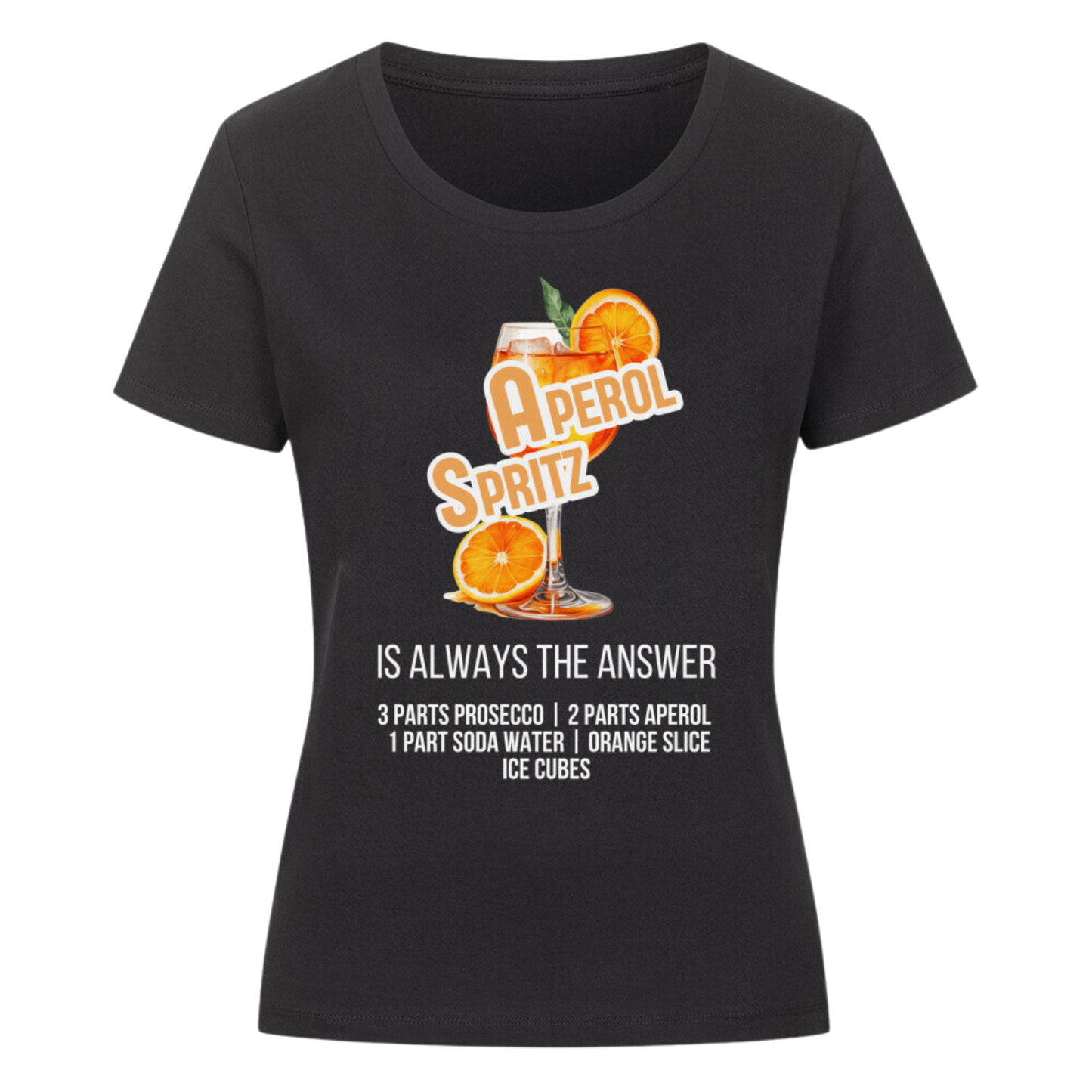Aperol is the answer Premium Shirt | Damen