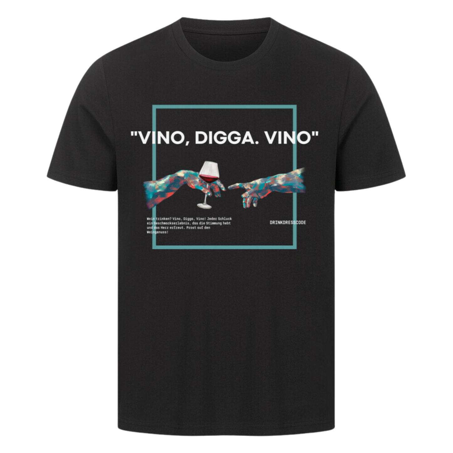 Vino, Digga. Vino. T-Shirt | Unisex