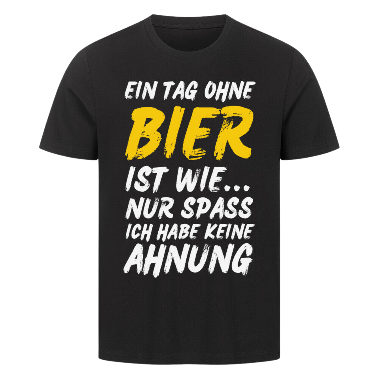 Tag ohne Bier T-Shirt | Unisex