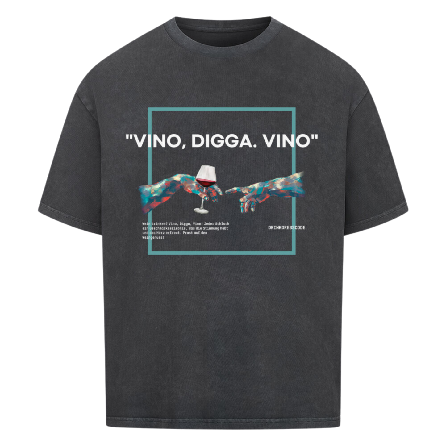 Vino, Digga. Vino Oversized Shirt