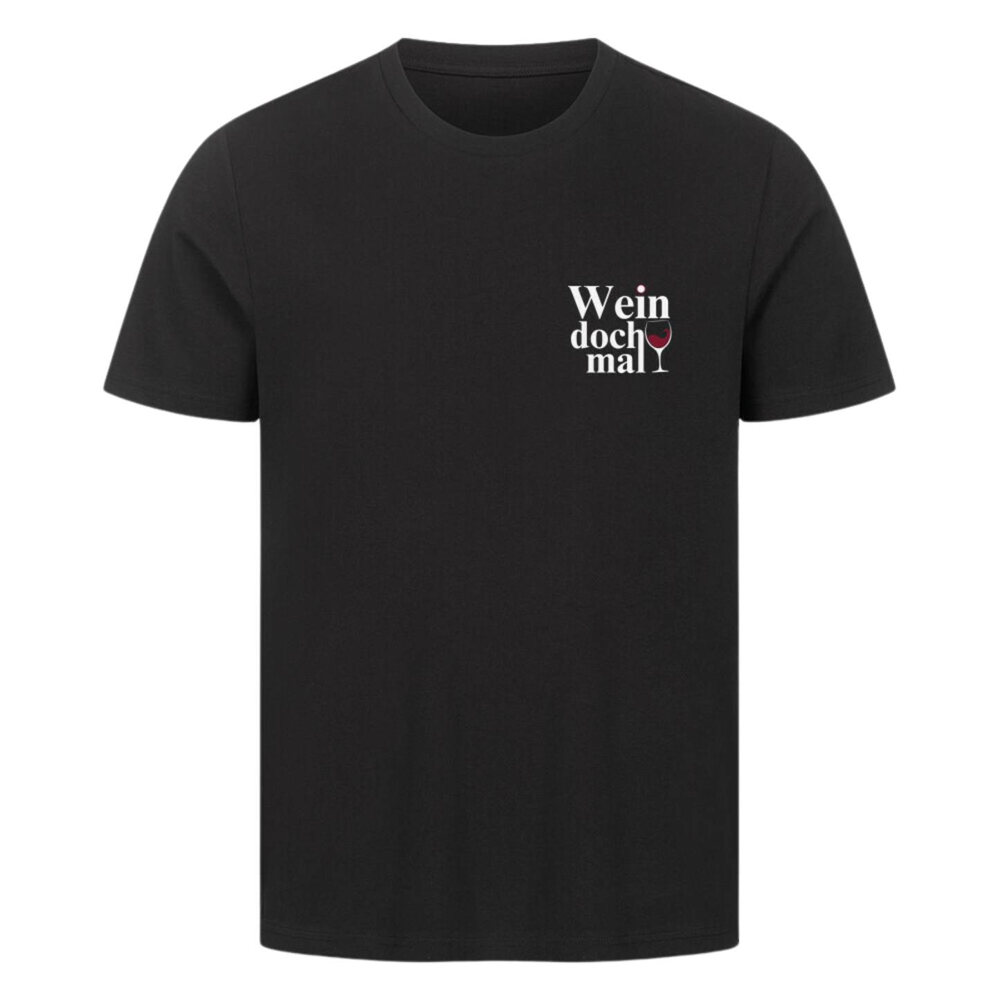 WEIN doch mal T-Shirt | Unisex