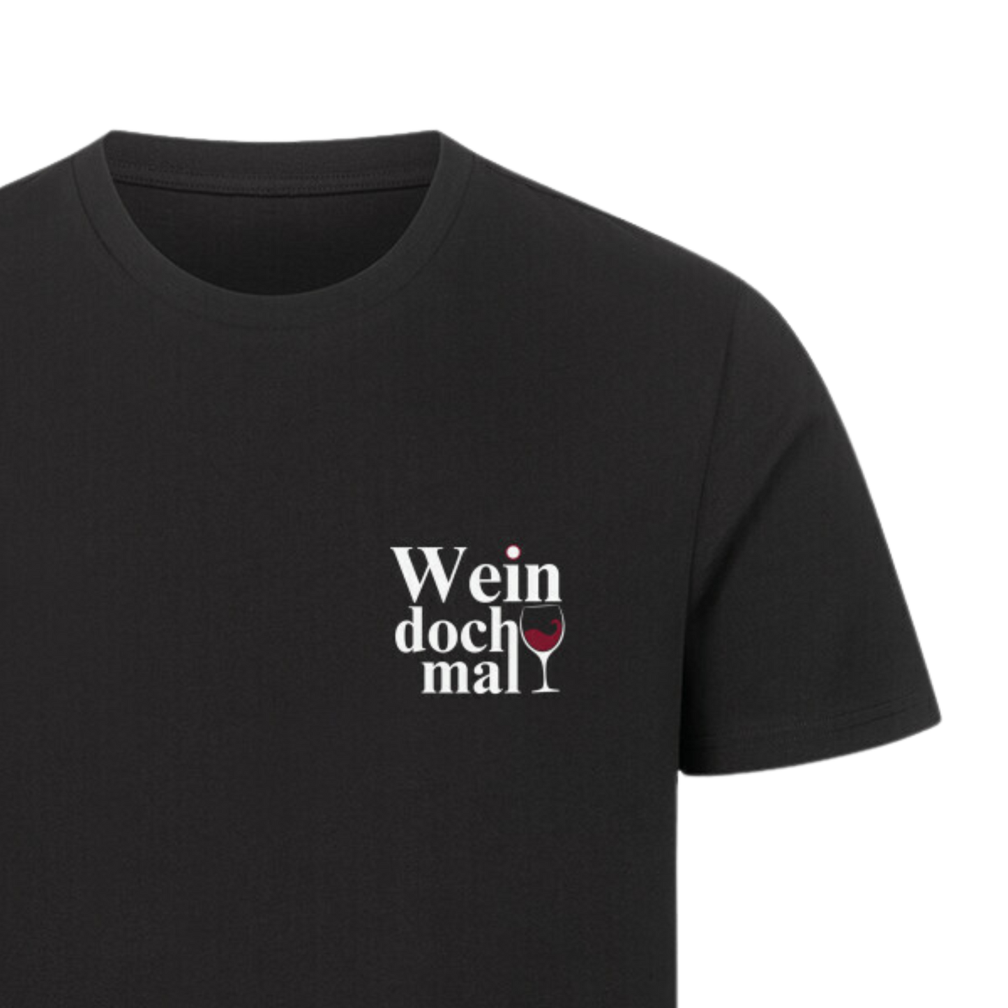 WEIN doch mal T-Shirt | Unisex