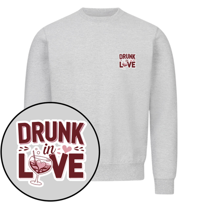 Drunk in Love - Sweatshirt