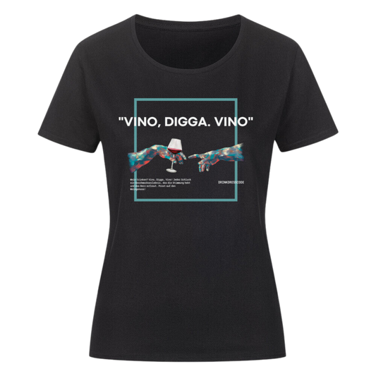 Vino, Digga. Vino T-Shirt | Damen