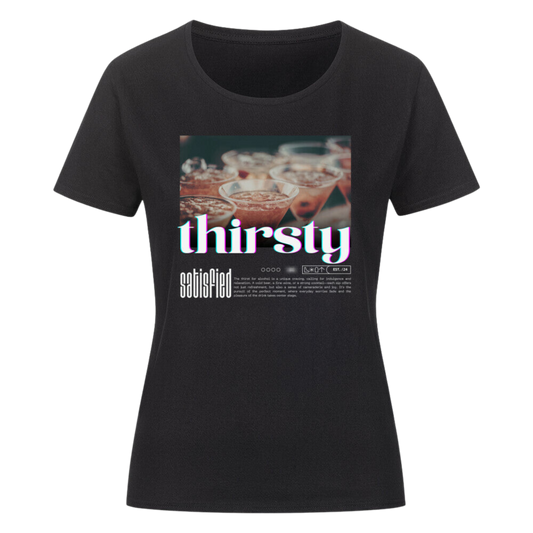 thirsty T-Shirt | Damen